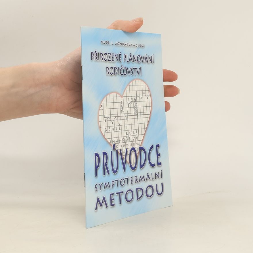 Ludmila Lázničková Průvodce symptotermální metodou