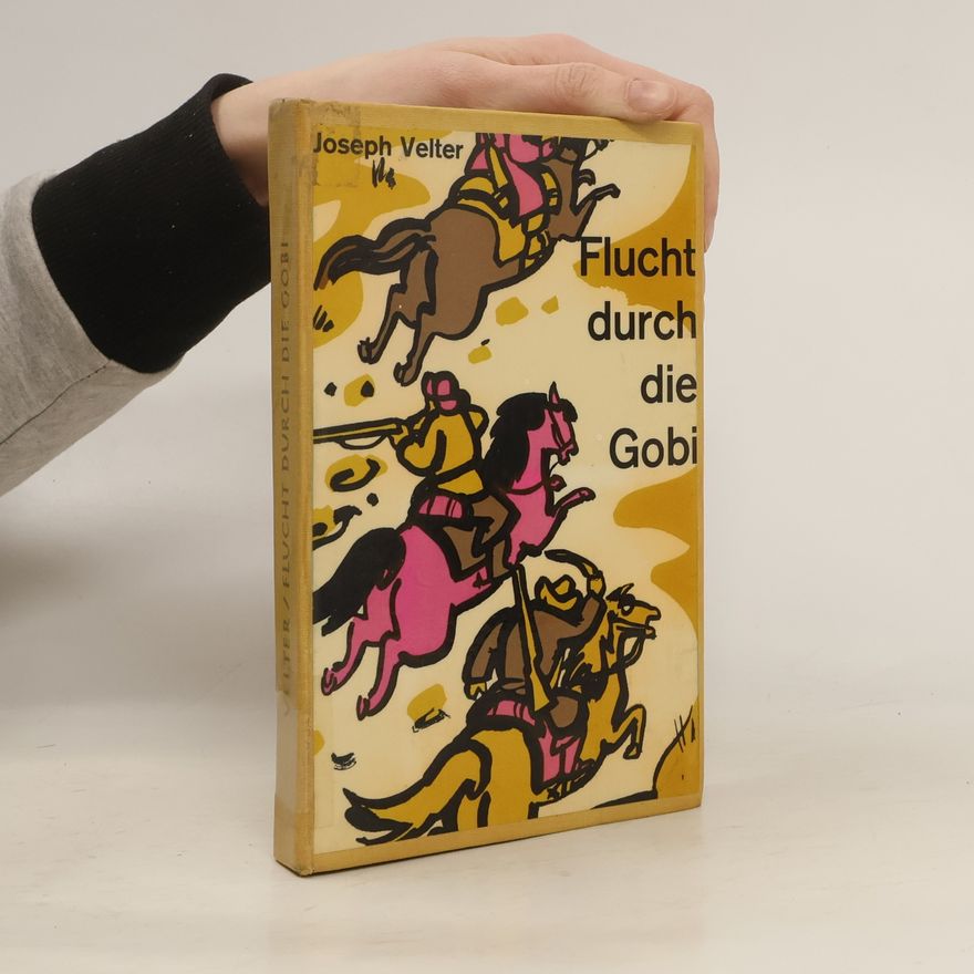 Joseph M. Velter Flucht durch die Gobi