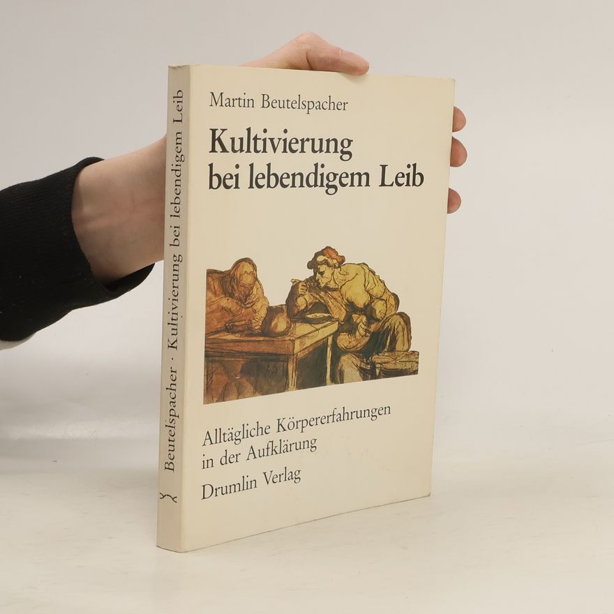 Martin Beutelspacher Kultivierung bei lebendigem Leib