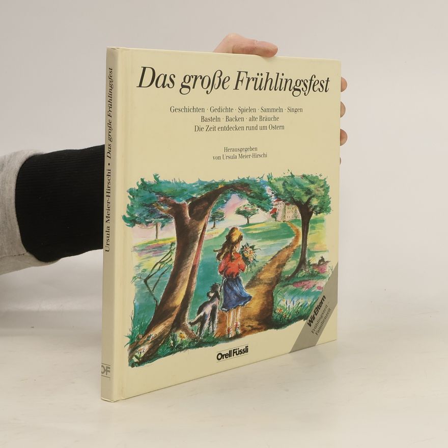 Ursula Meier-Hirschi Das große Frühlingsfest