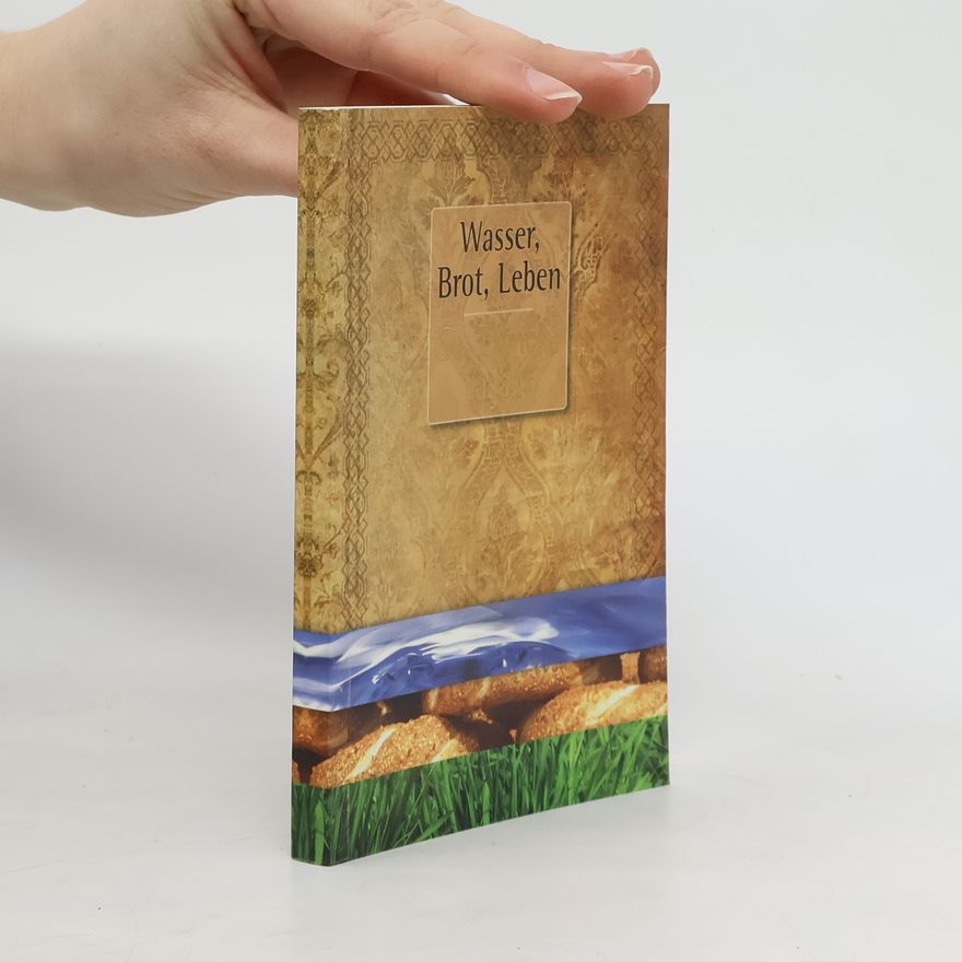 Collectif d'auteurs Wasser, Brot, Leben