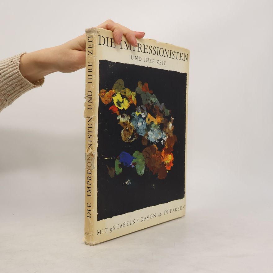 Various authors Die Impressionisten und ihre Zeit