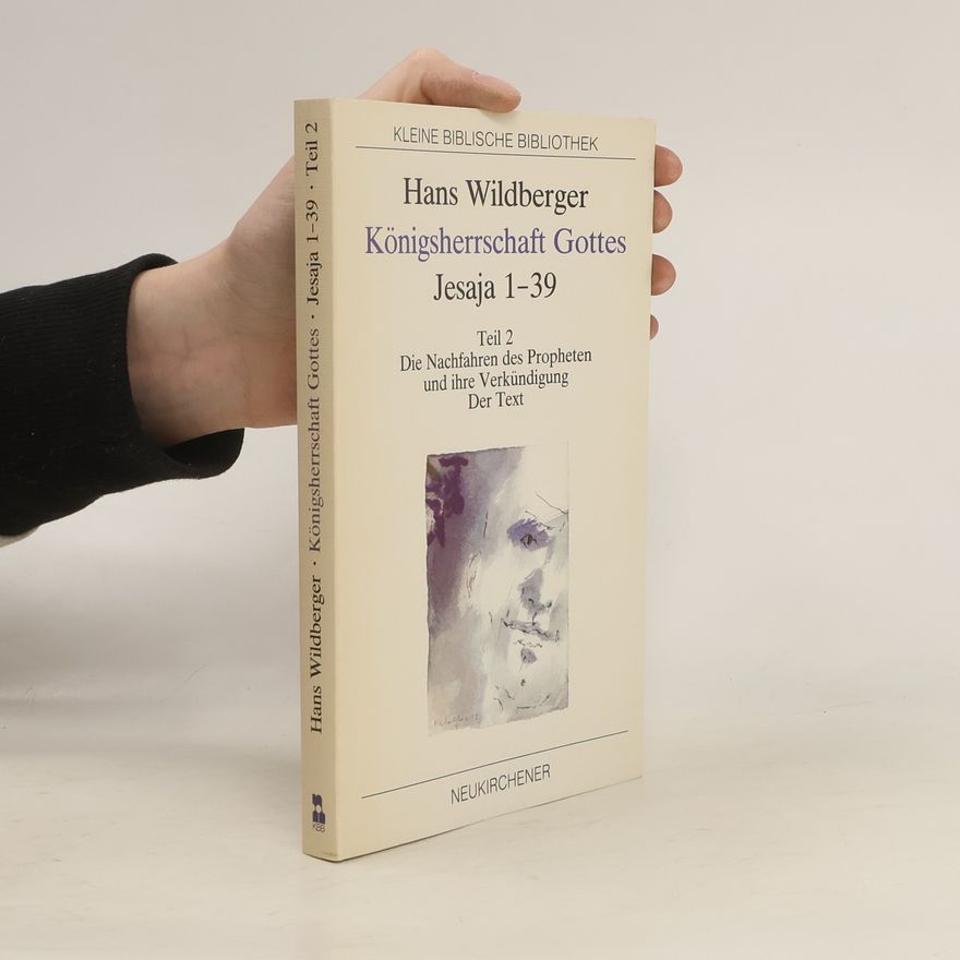 Hans Wildberger Königsherrschaft Gottes, Jesaja 1-39. Teil 1