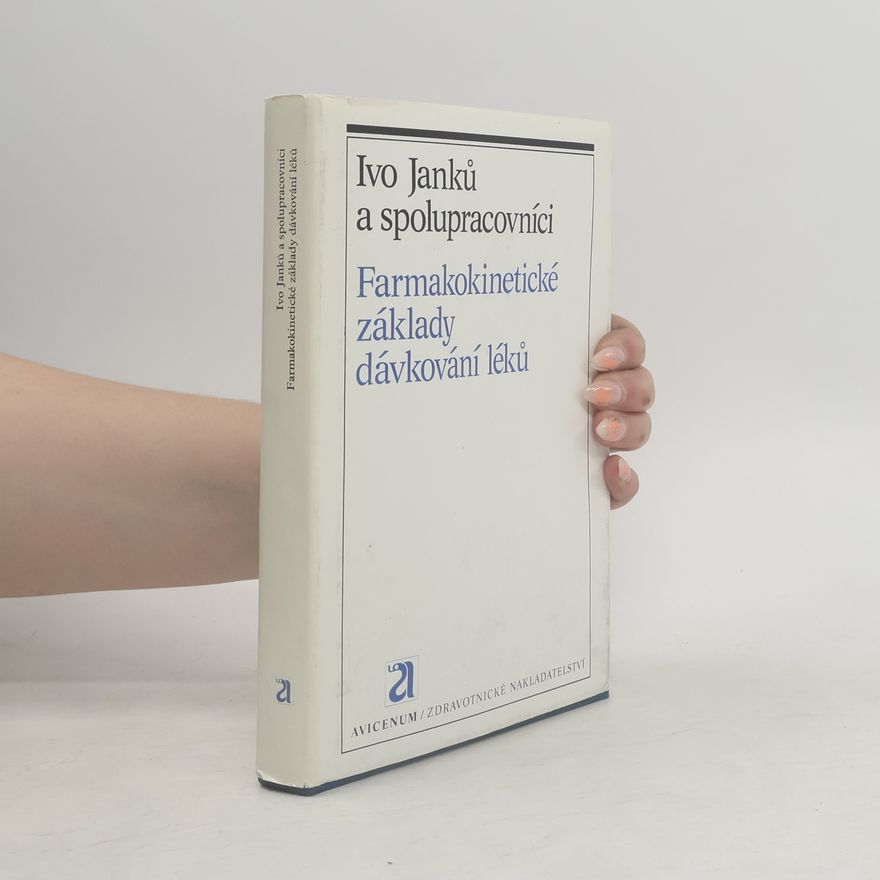 Ivo Janků Farmakokinetické základy dávkování léků