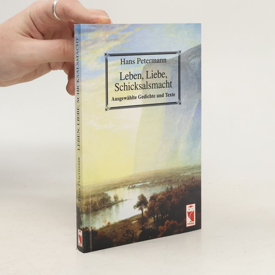 Hans Petermann Leben, Liebe, Schicksalsmacht