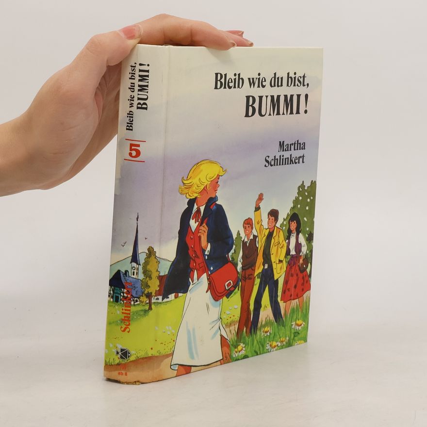 Martha Schlinkert Bleib, wie du bist, Bummi! 5