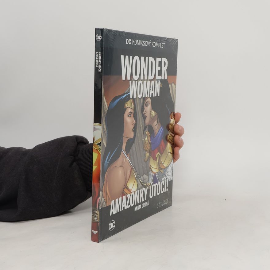 William Pfeifer Wonder Woman. Amazonky útočí!: Kniha druhá