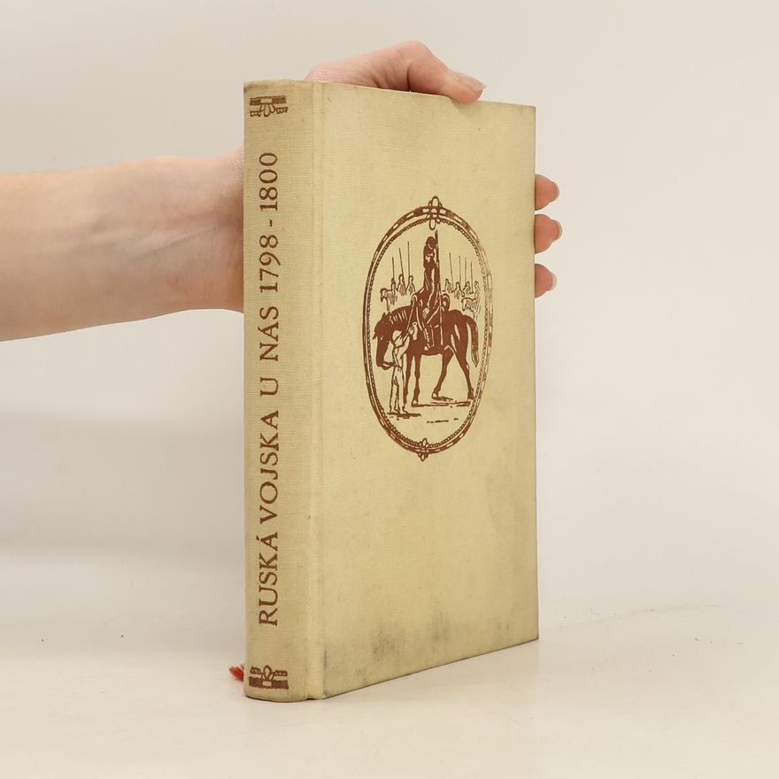 Čestmír Amort Ruská vojska u nás v letech 1798-1800
