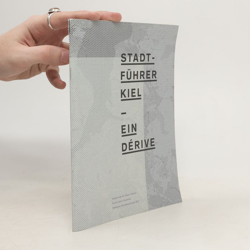 Various authors Stadtführer Kiel - ein Dérive