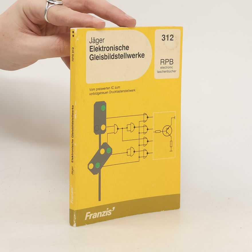Andreas Jäger Elektronische Gleisbildstellwerke