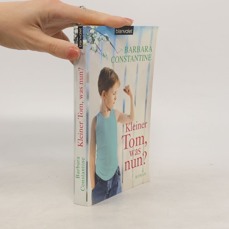 Barbara Constantine Kleiner Tom, was nun?