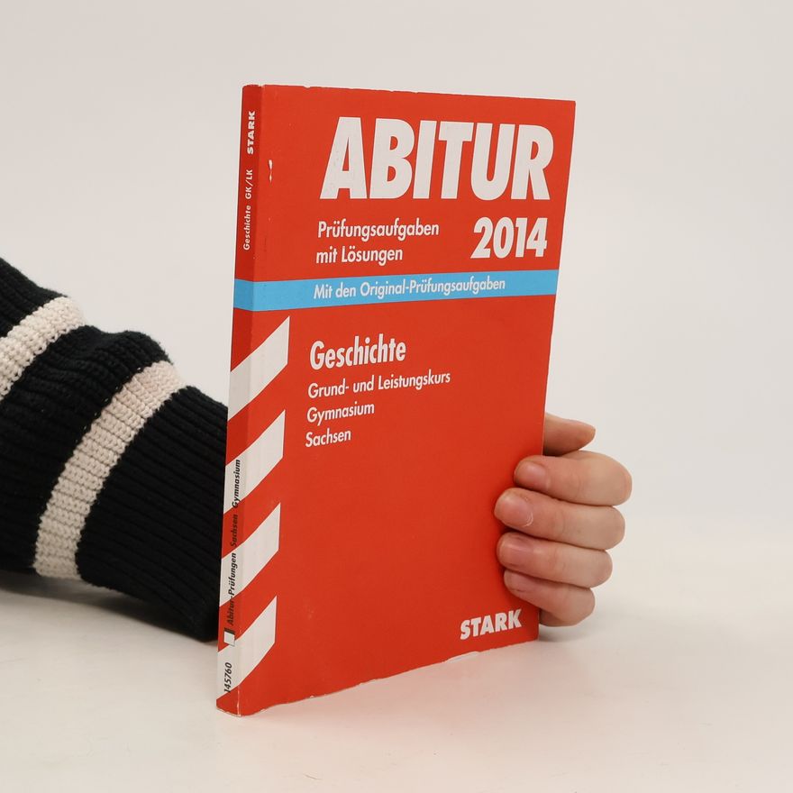 Autorenkollektiv Abitur 2014. Prüfungsaufgaben mit Lösungen