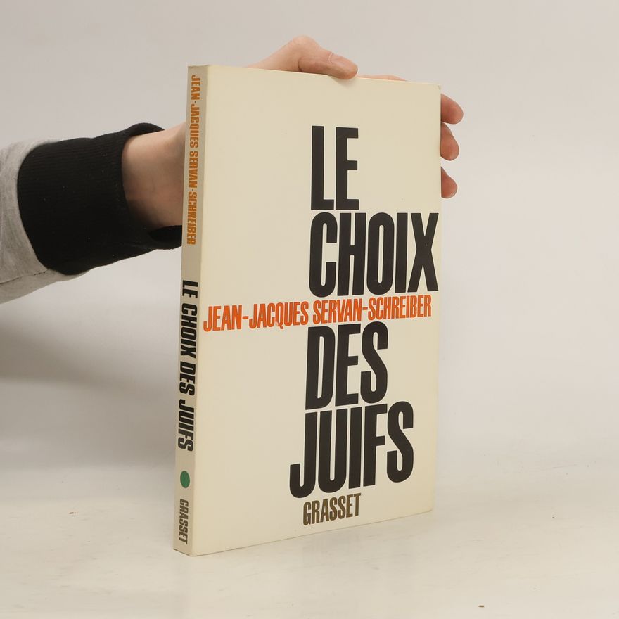 Jean-Jacques Servan-Schreiber Le choix des Juifs