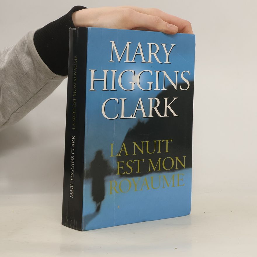 Mary Higgins Clark La nuit est mon royaume