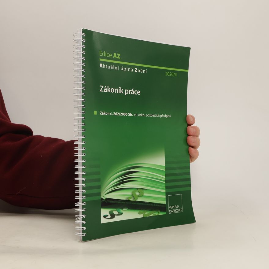 Kolektiv autorů Zákoník práce (2006, novela 2020) Zákoník práce 2020 Zákon č. 262