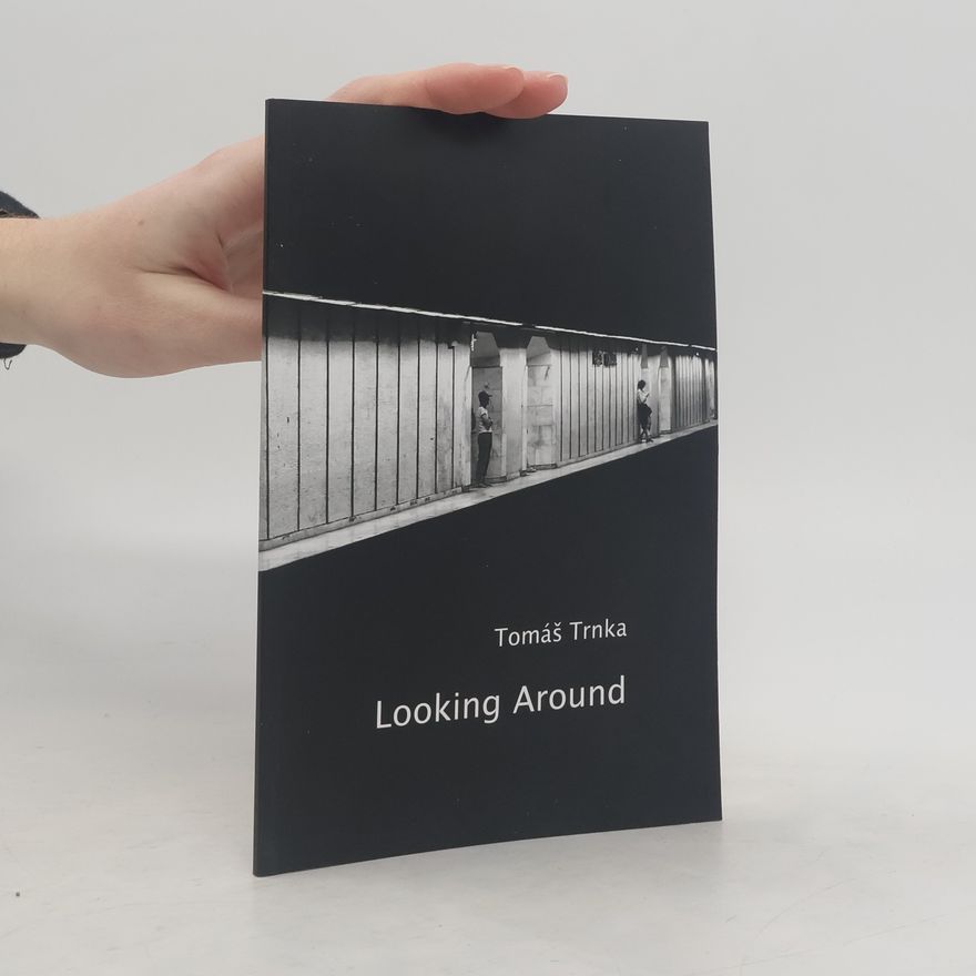 Trnka Tomáš Looking Around