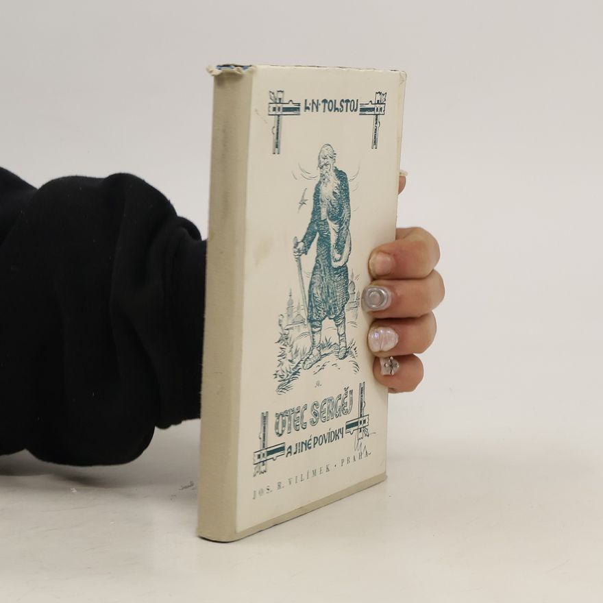 Lev Nikolajevič Tolstoj Otec Sergěj a jiné povídky