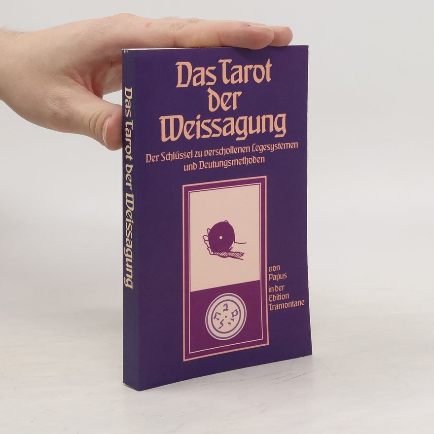 Gérard Encausse Papus Das Tarot der Weissagung