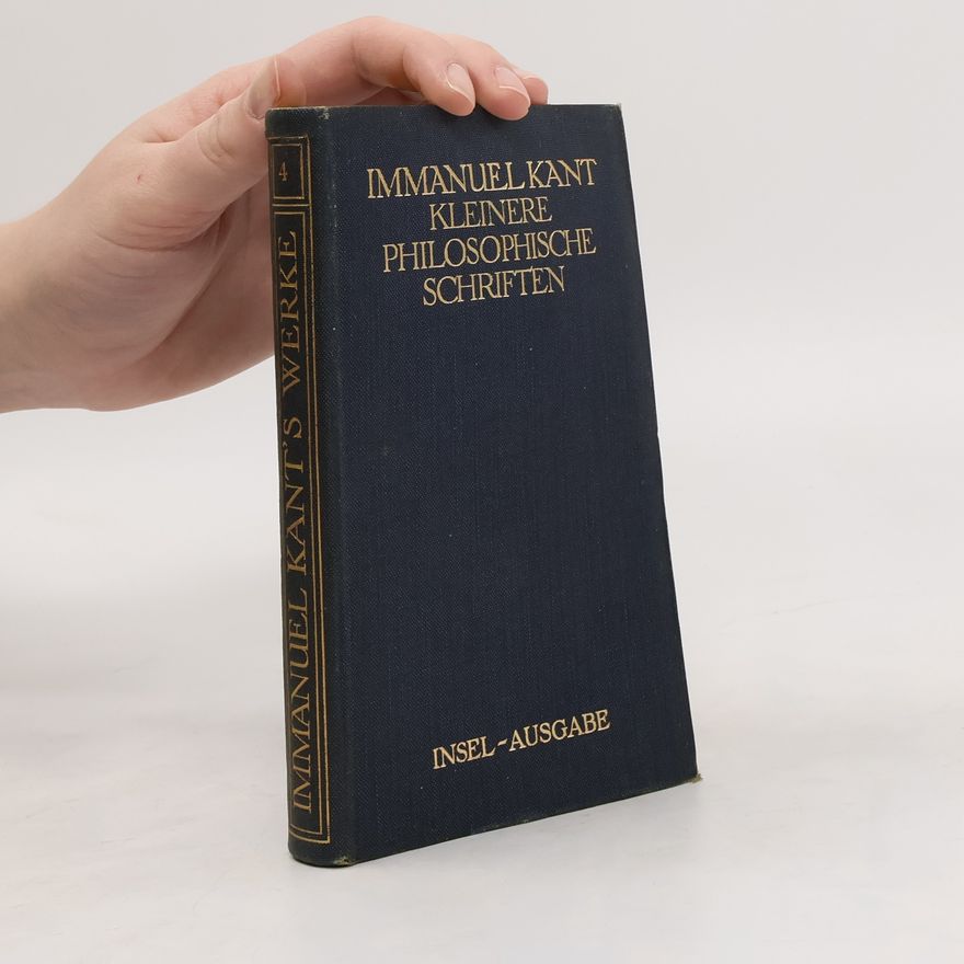 Immanuel Kant Kleinere Philosophische Schriften