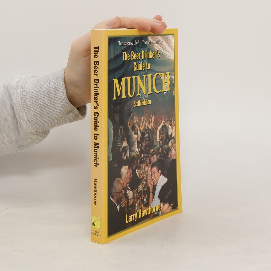 Larry Hawthorne The Beer Drinker's Guide to Munich