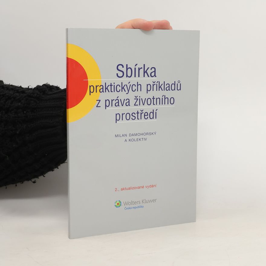 Milan Damohorský Sbírka praktických příkladů z práva životního prostředí