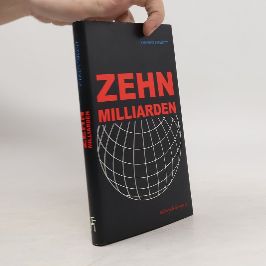 Stephen Emmott Zehn Milliarden