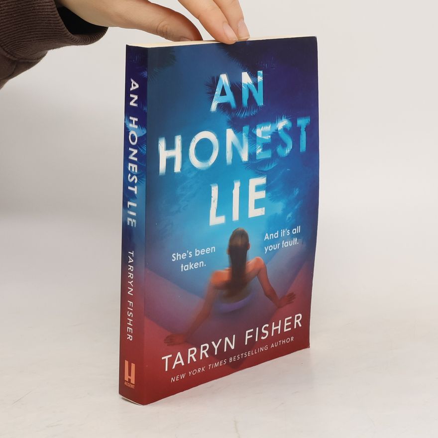 Tarryn Fisher An Honest Lie