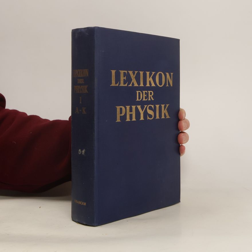 Hermann Franke Lexikon der Physik. Band 1. A - K