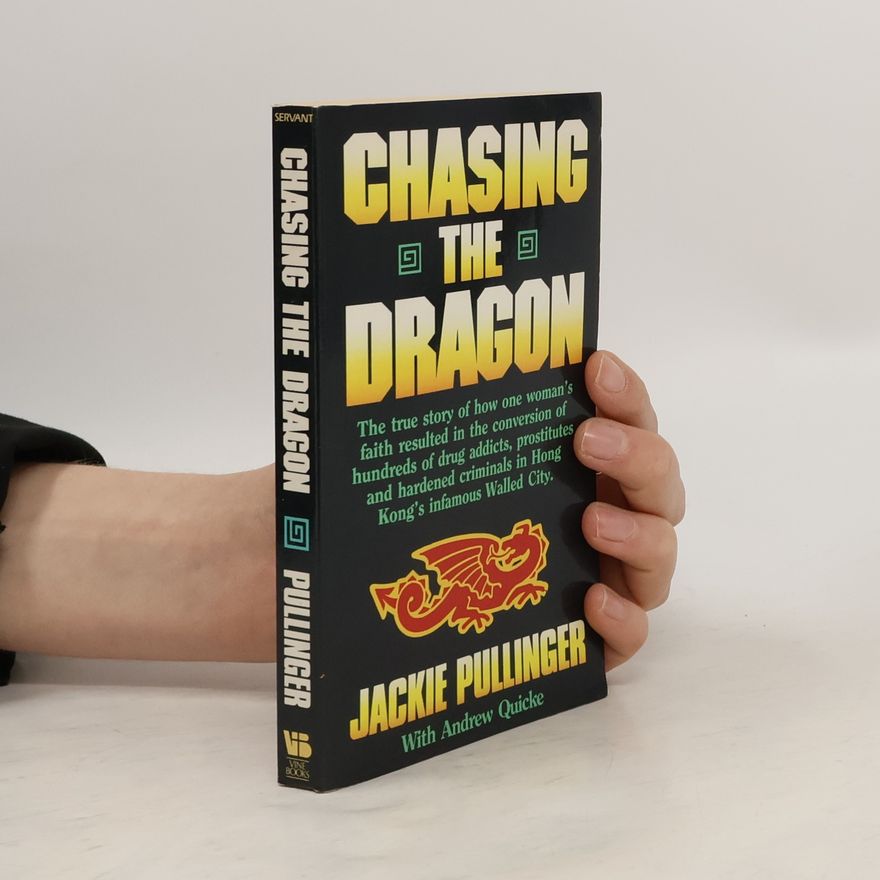 Jackie Pullinger Chasing the Dragon