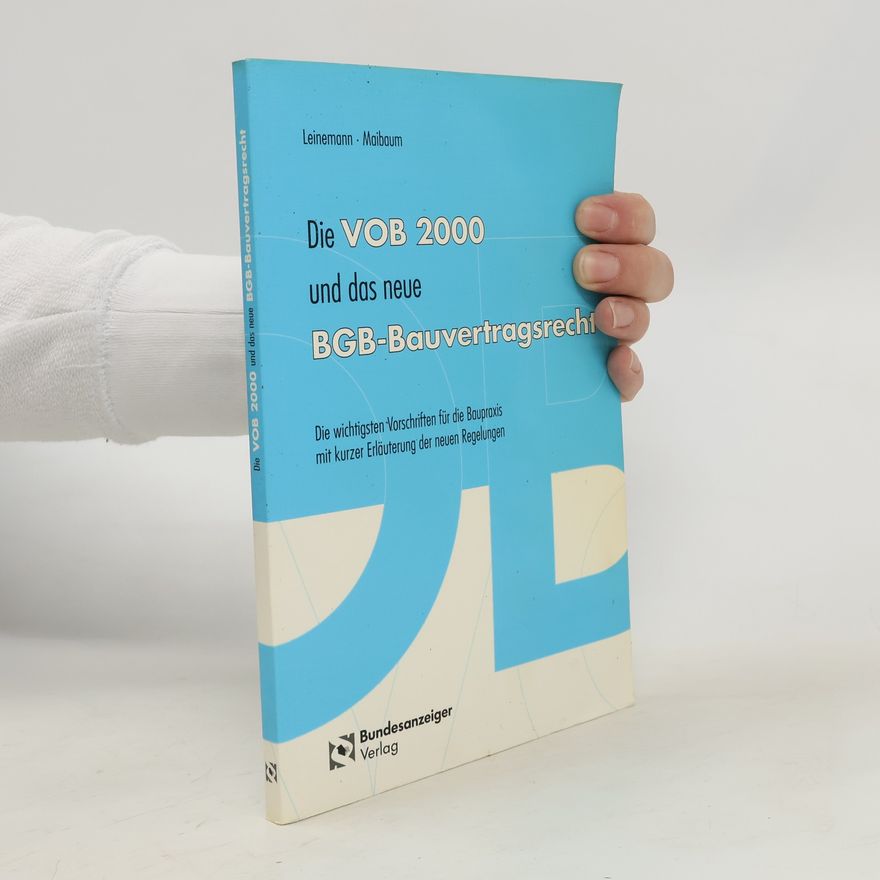 Ralf Leinemann Die VOB 2000 und das neue BGB-Bauvertragsrecht