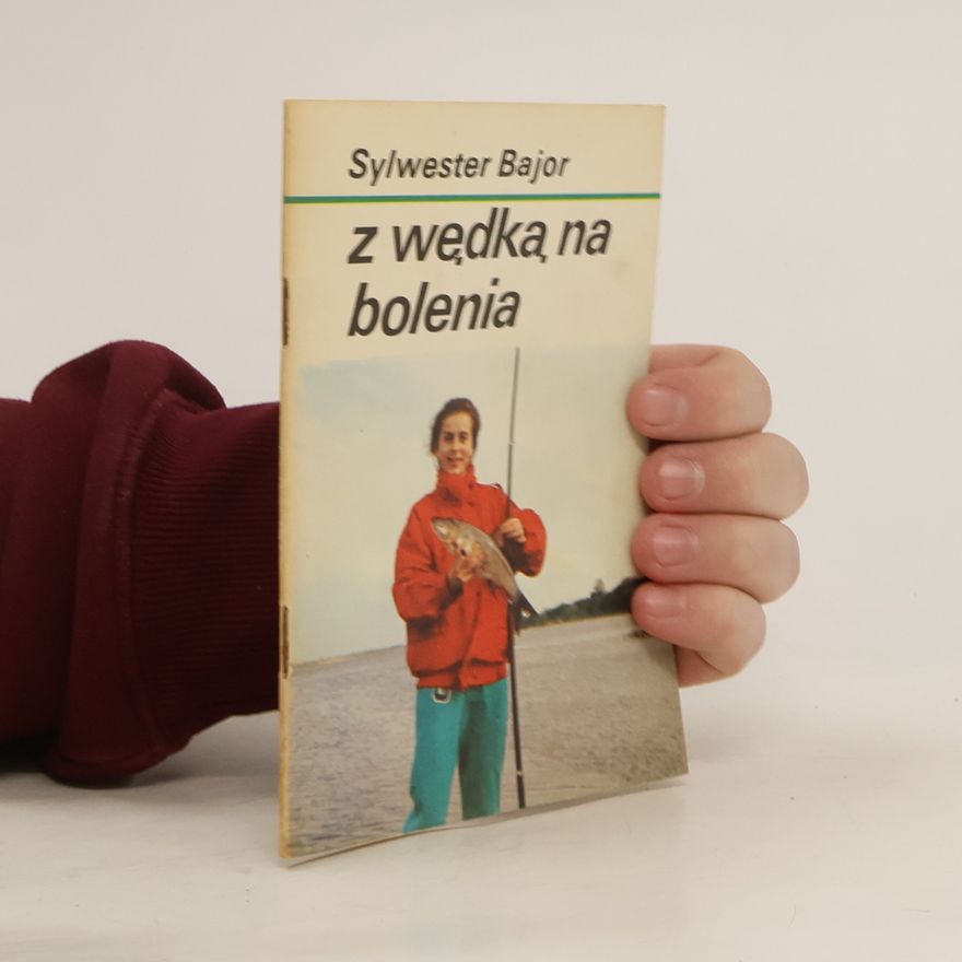 Sylwester Bajor  Z wędką na bolenia
