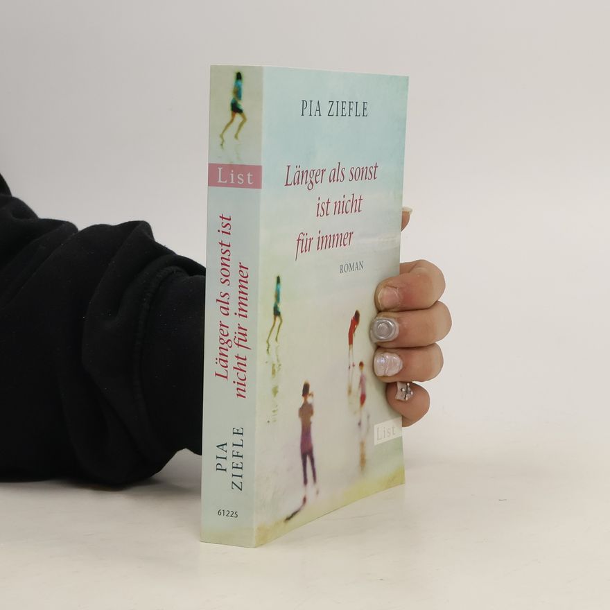 Pia Ziefle Länger als sonst ist nicht für immer