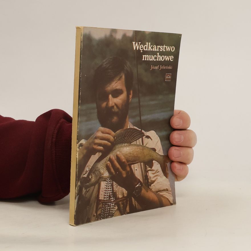 Józef Jeleński Wędkarstwo muchowe