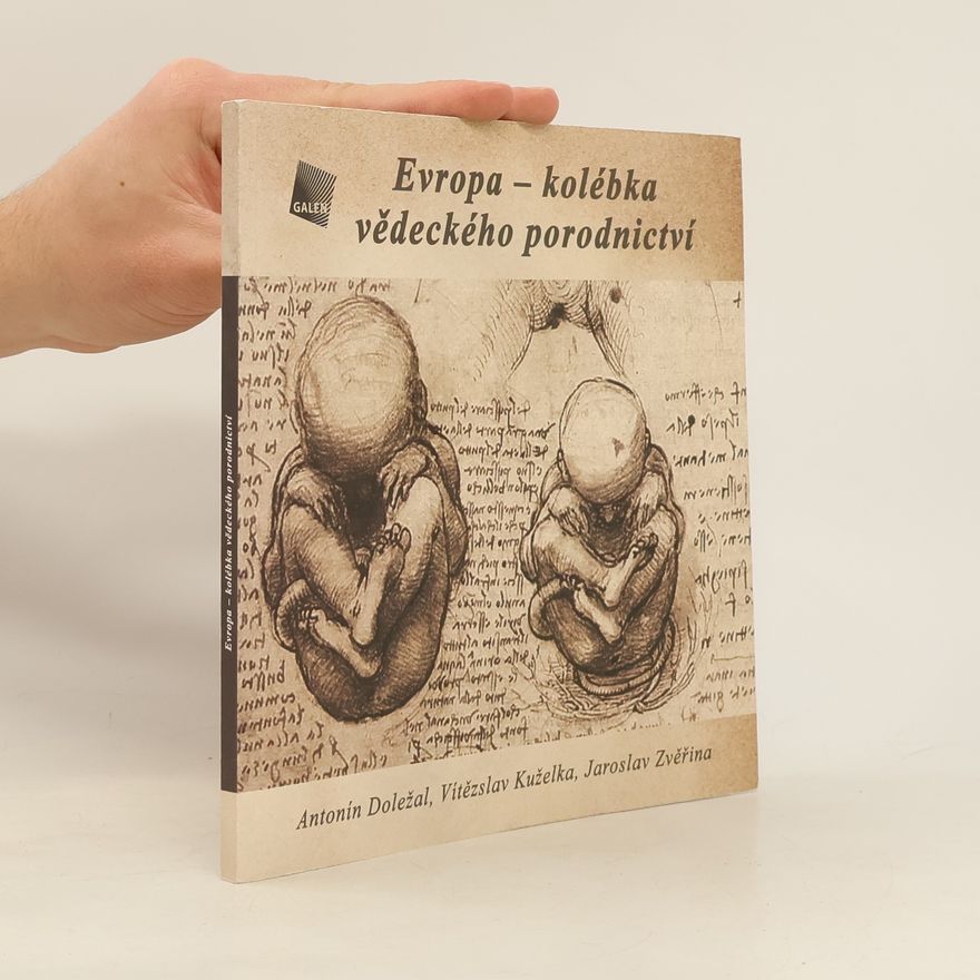 Vítězslav Kuželka Evropa - kolébka vědeckého porodnictví