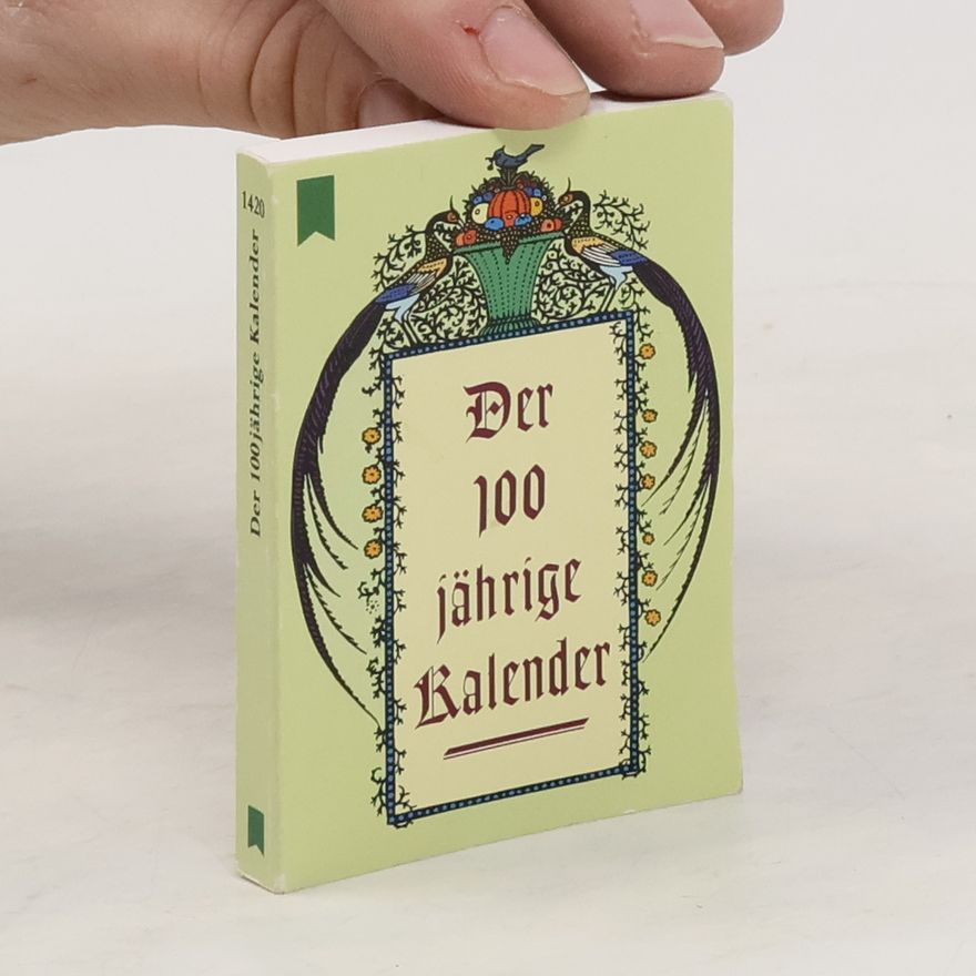Kolektiv autorů Der 100jährige Kalender