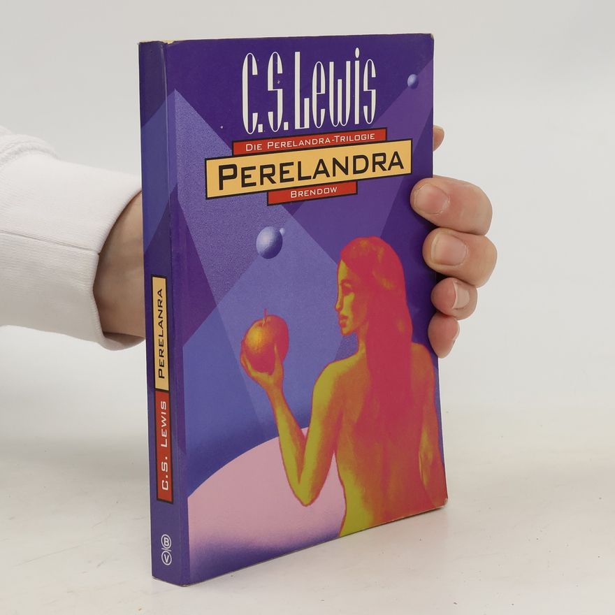 C. S. Lewis Die Perelandra-Trilogie. Perelandra