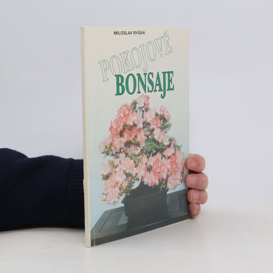 Miloslav Ryšán Pokojové bonsaje