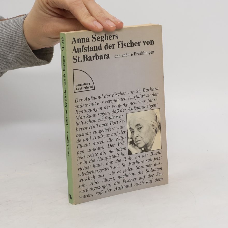 Anna Seghers Aufstand der Fischer von St. Barbara und andere Erzählungen