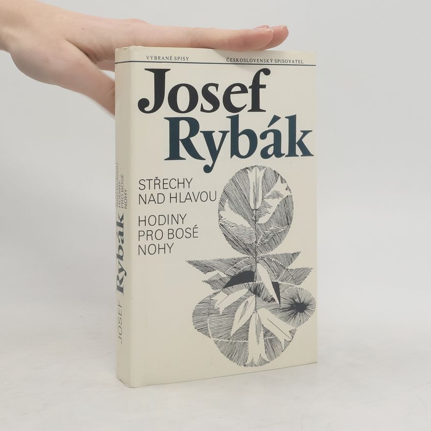Josef Rybák Střechy nad Hlavou. Hodiny pro bosé nohy