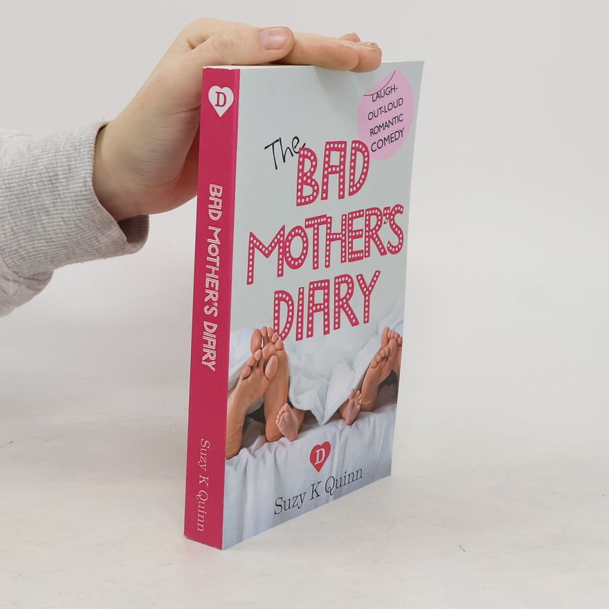 Suzy K. Quinn Bad Mother's Diary