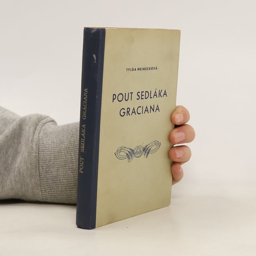Tylda Meinecková Pout sedláka Graciana