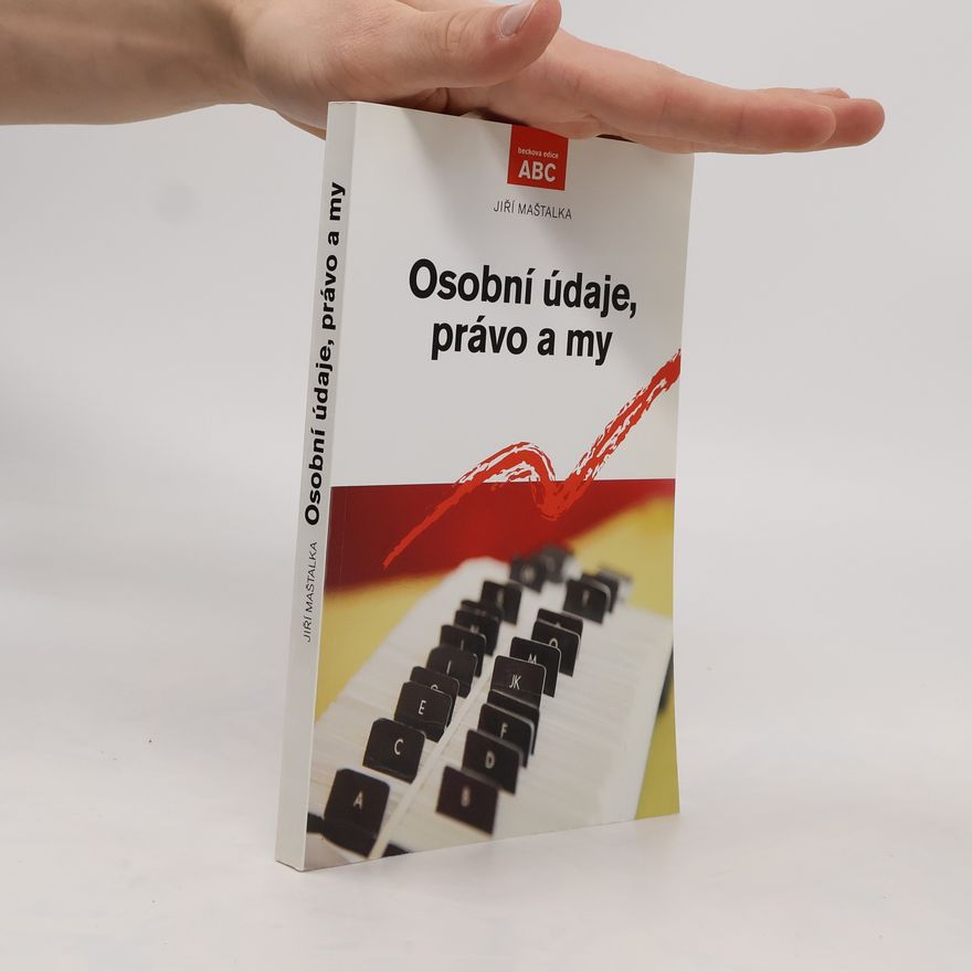 Jiří Maštálka Osobní údaje, právo a my