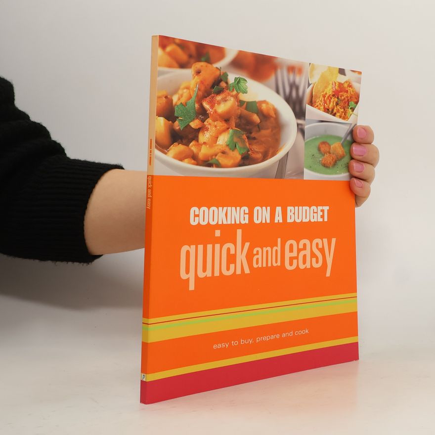 Kolektiv autorů Cooking on a Budget. Quick and Easy