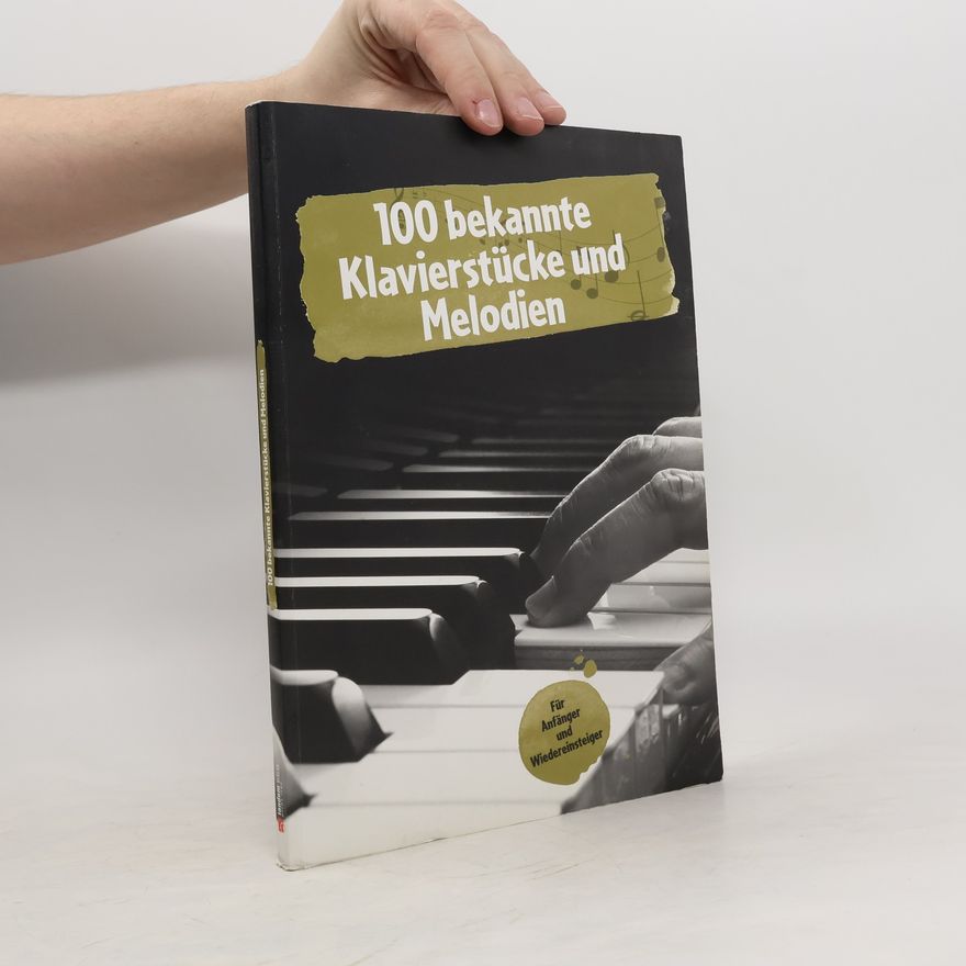 Autorenkollektiv 100 bekannte Klavierstücke und Melodien