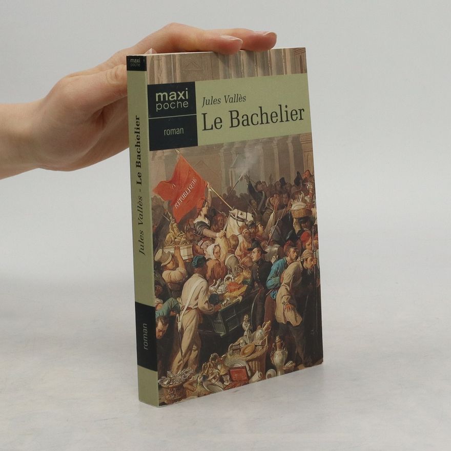 Jules Vallès Le bachelier