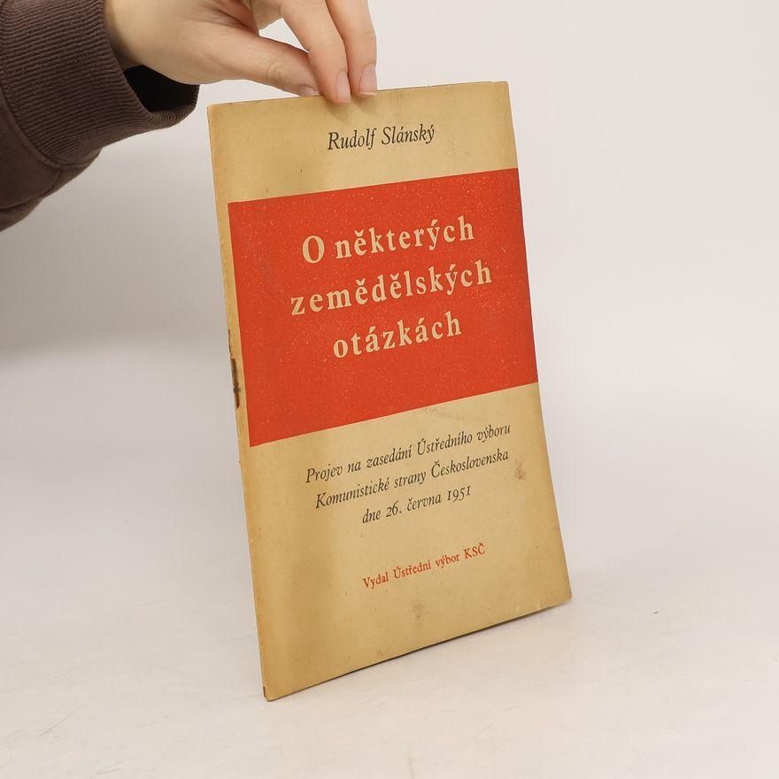 Rudolf Slánský O některých zemědělských otázkách