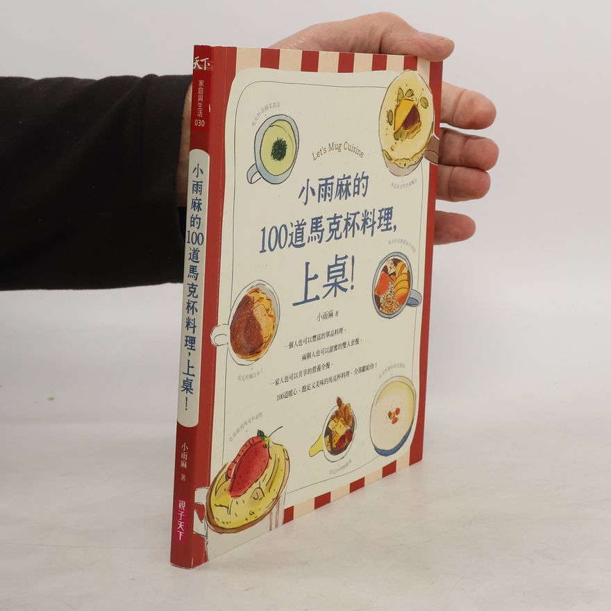 Autorenkollektiv 小雨麻的 100道馬克杯料理, 上桌!
