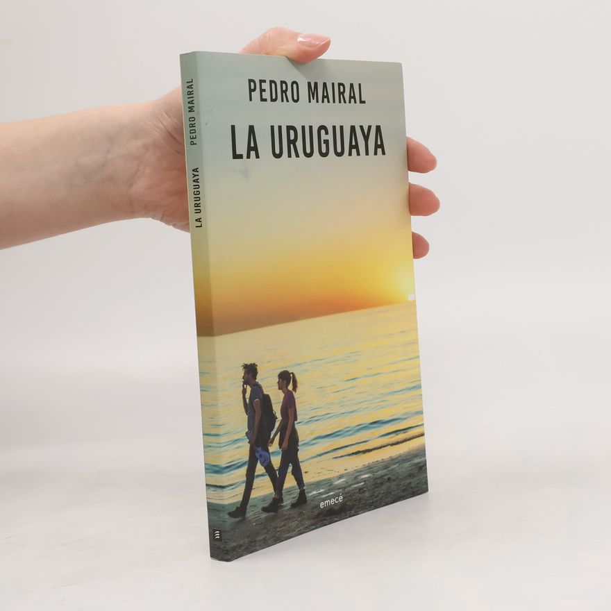 Pedro Mairal La Uruguaya