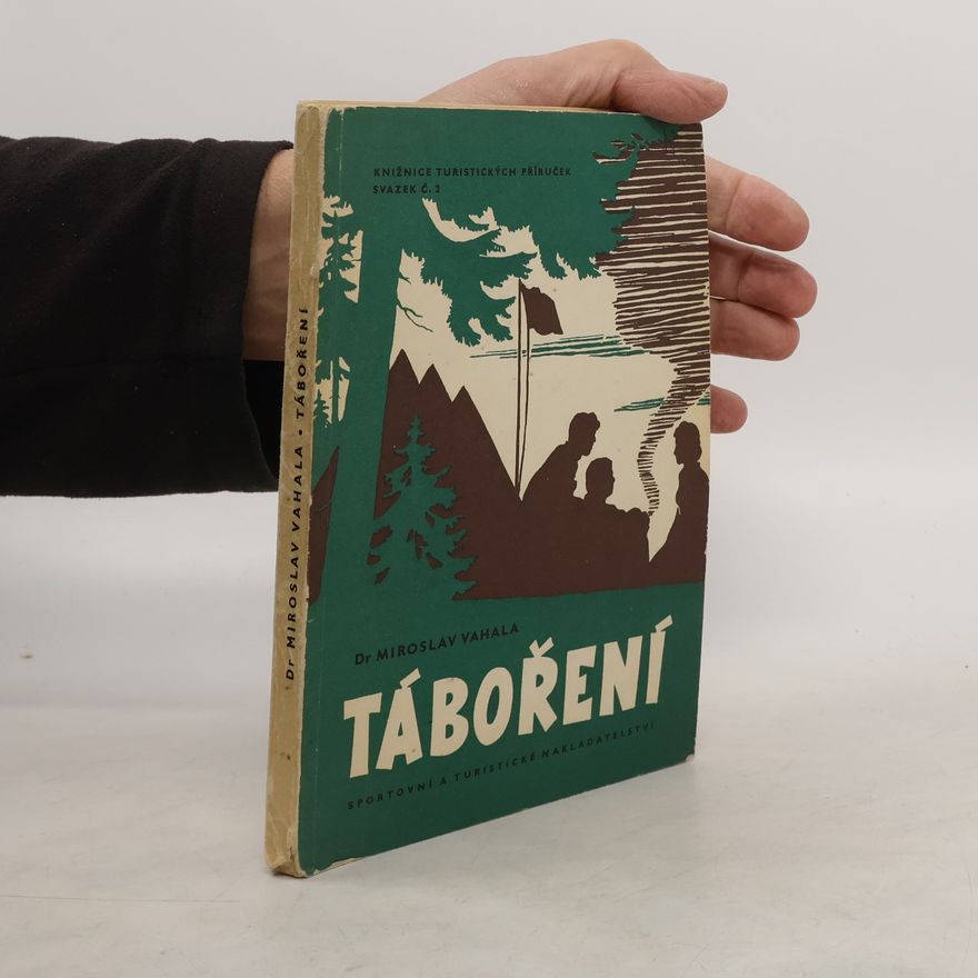 Miroslav Vahala Táboření