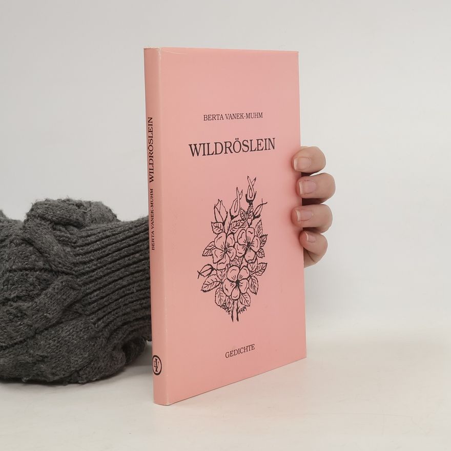 Berta Vanek-Muhm Wildröslein
